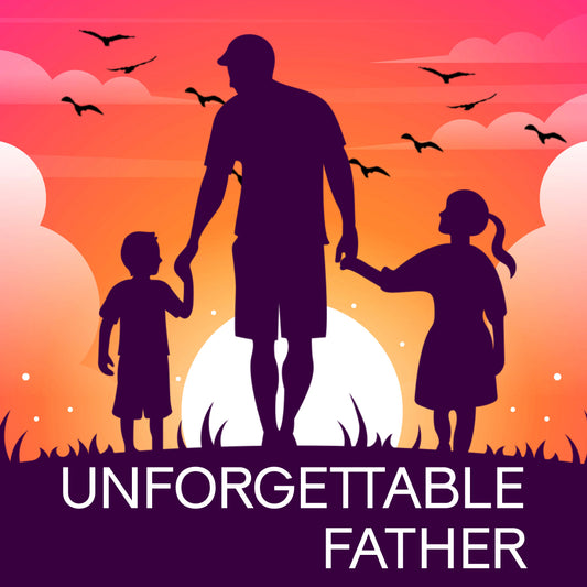 Unforgettable Father