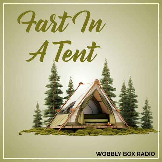 Fart In A Tent